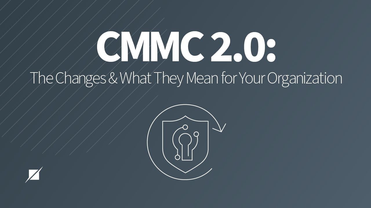 CMMC 2.0: New Updates and Future Expectations