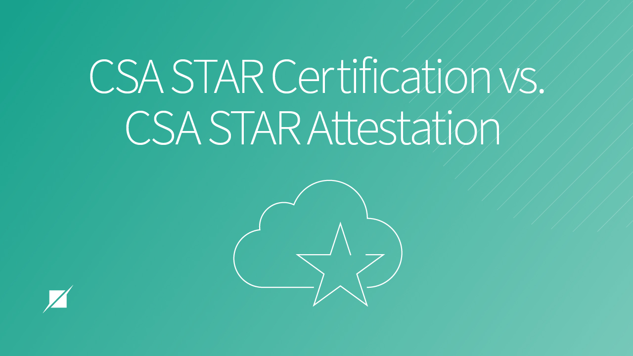 CSA STAR Certification vs. CSA STAR Attestation