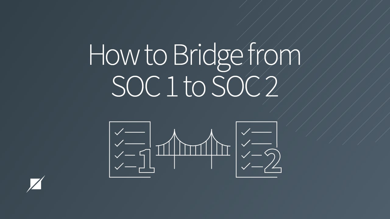 How to Bridge From SOC 1 to SOC 2