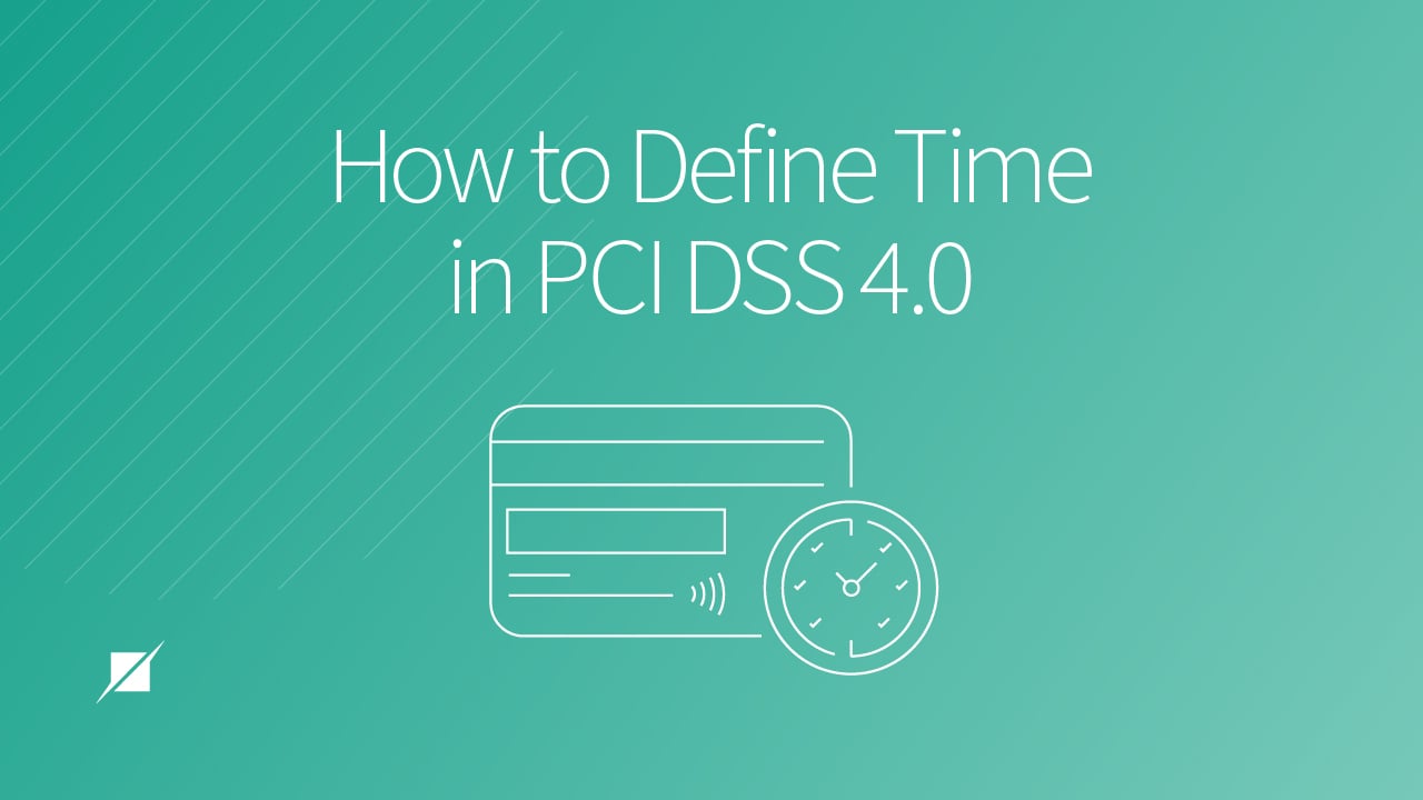 How to Define Time in PCI DSS 4.0
