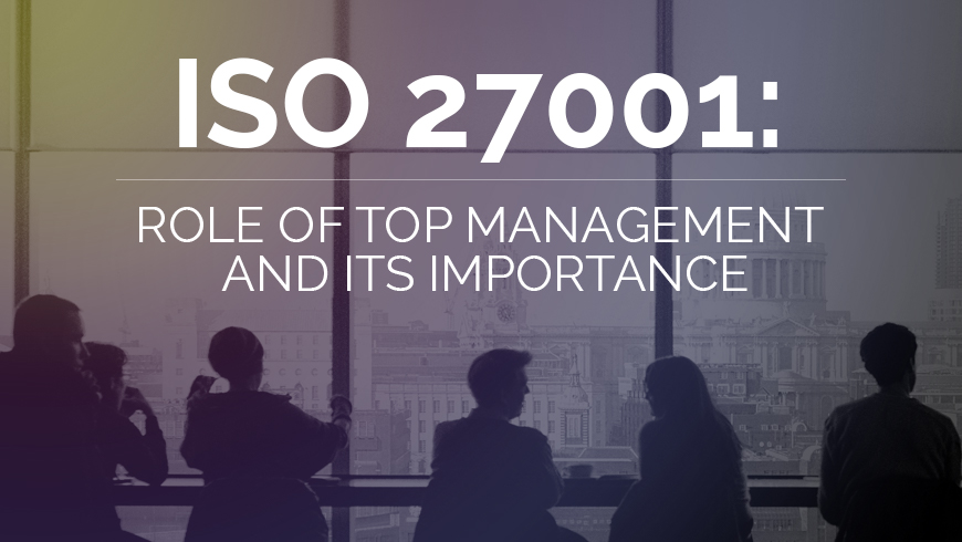 ISO 27001: Role of Top Management and Its Importance