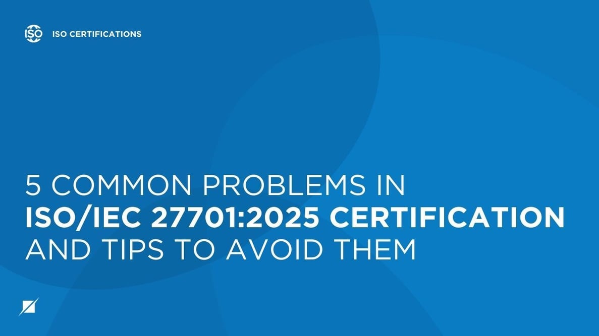 5 Common Problems in ISO/IEC 27701:2025 Certification and Tips to Avoid Them