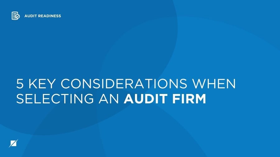 5 Key Considerations When Selecting an Audit Firm