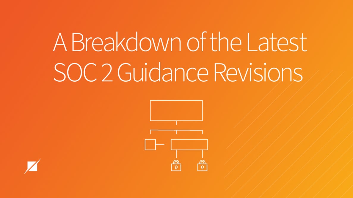 A Breakdown of the Latest SOC 2 Guidance Revisions (October 2022)
