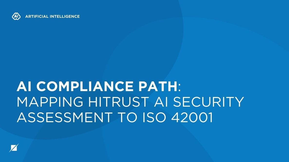 AI Compliance Path: Mapping HITRUST AI Security Assessment to ISO 42001