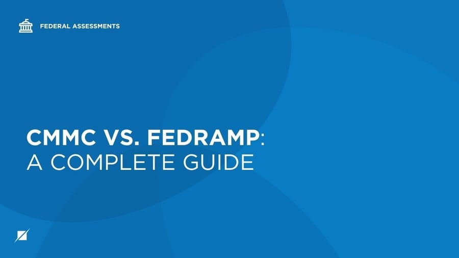 CMMC vs. FedRAMP: A Complete Guide