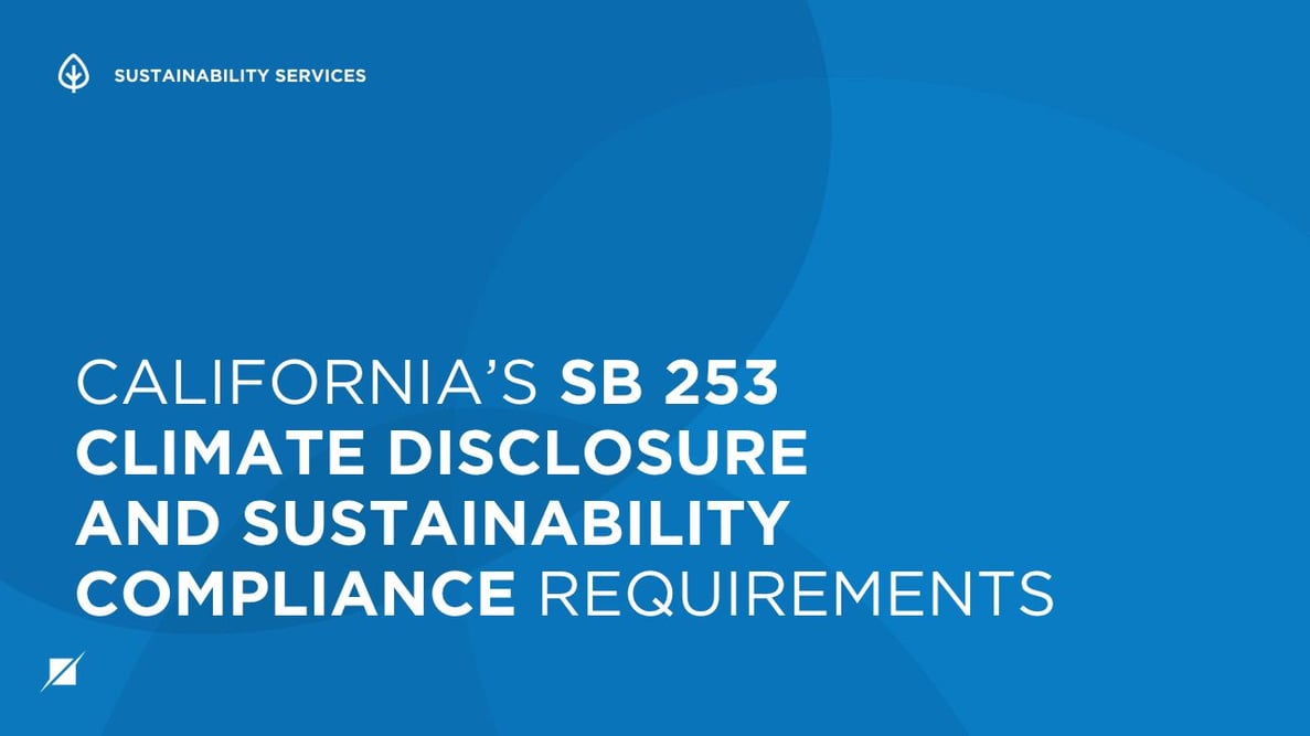 California’s SB 253 Climate Disclosure and Sustainability Compliance Requirements
