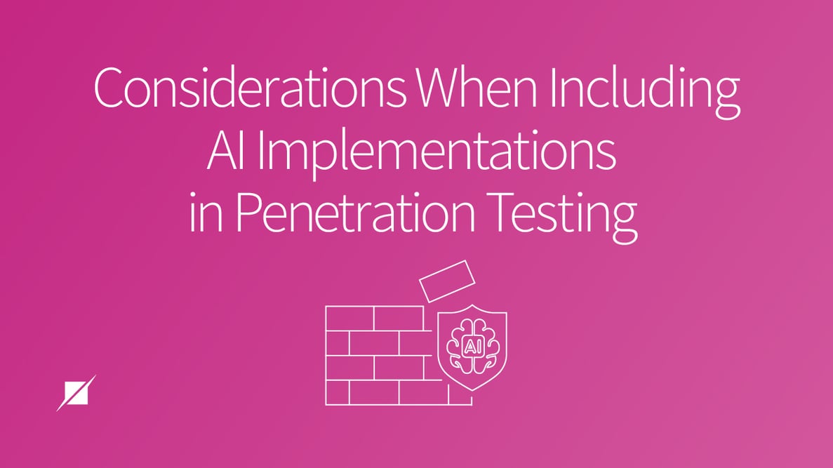 Considerations When Including AI Implementations in Penetration Testing