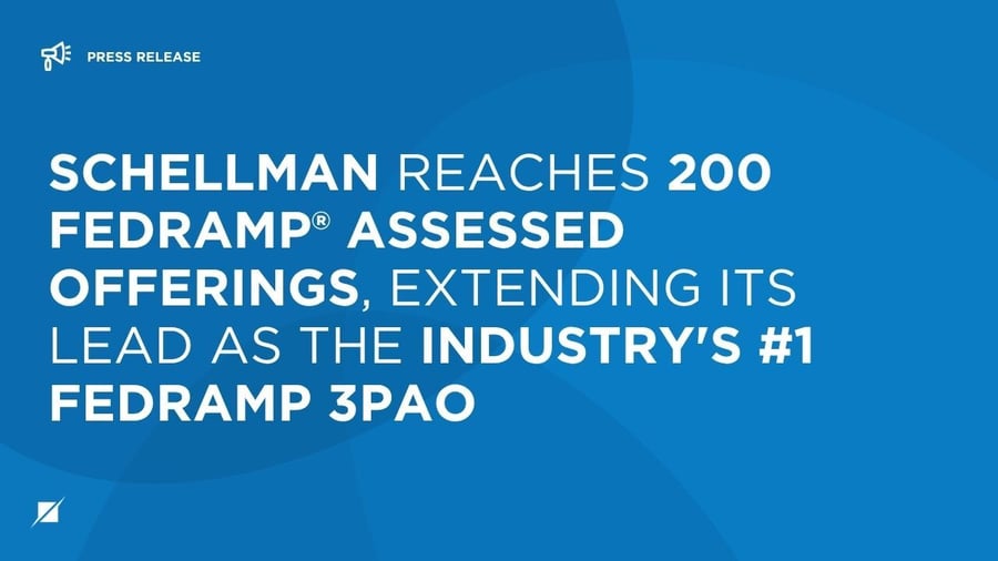 Schellman Reaches 200 FedRAMP® Assessed Offerings, Extending Its Lead as the Industry's #1 FedRAMP 3PAO