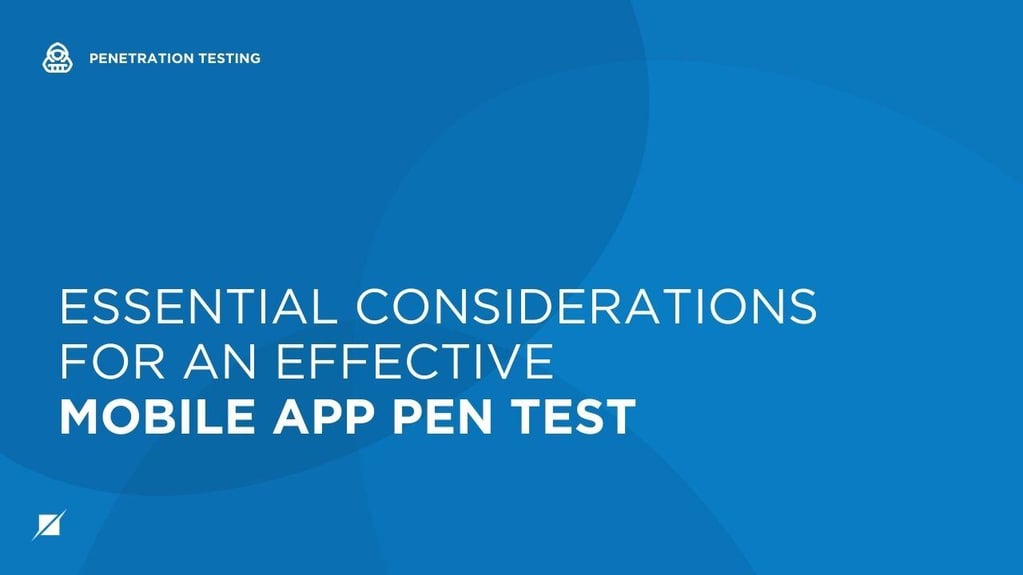 Essential Considerations for an Effective Mobile App Pen Test | Schellman