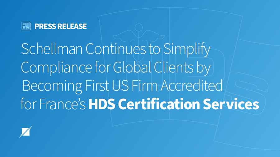Schellman Continues to Simplify Compliance for Global Clients by Becoming First US Firm Accredited for France's HDS Certification Services
