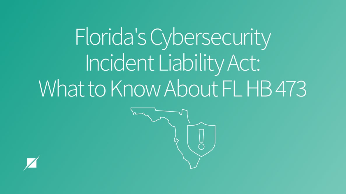 Florida's Cybersecurity Incident Liability Act: What to Know About FL HB 473