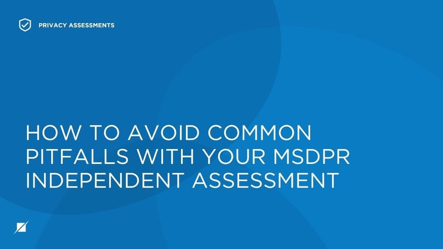 How to Avoid Common Pitfalls with your MSDPR Independent Assessment