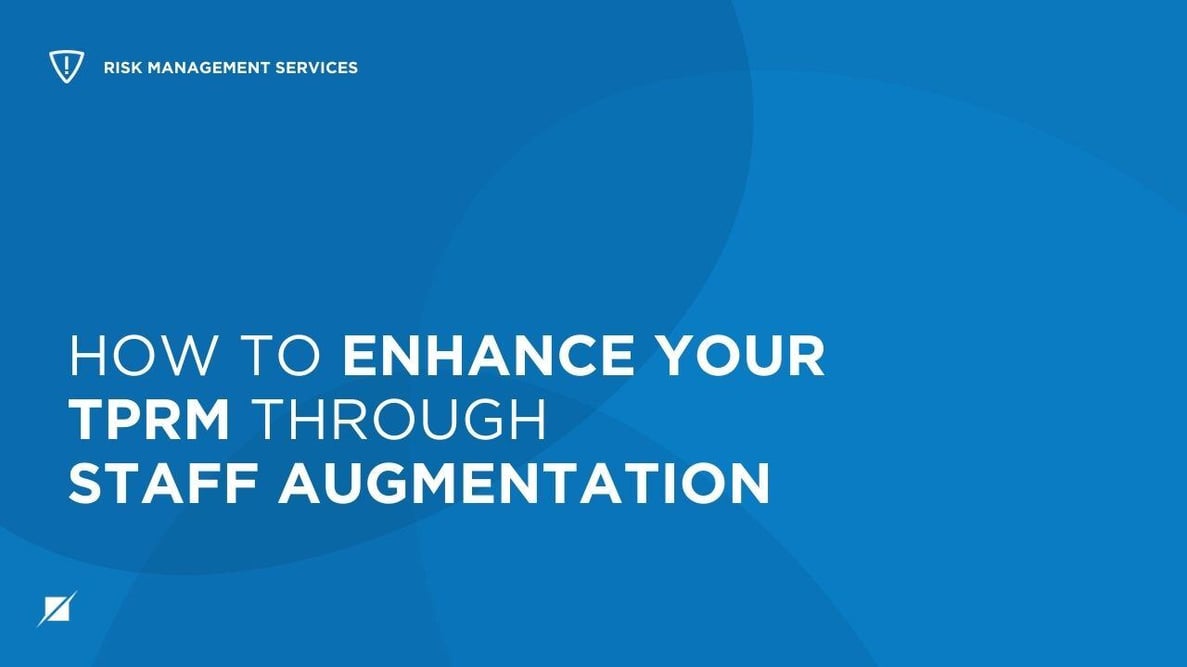 How to Enhance Your TPRM Through Staff Augmentation