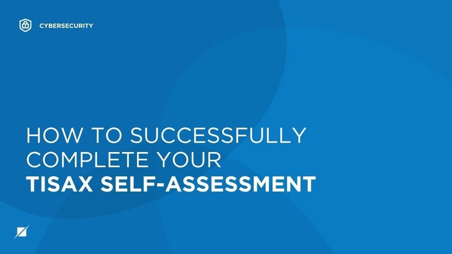 How to Successfully Complete Your TISAX Self-Assessment