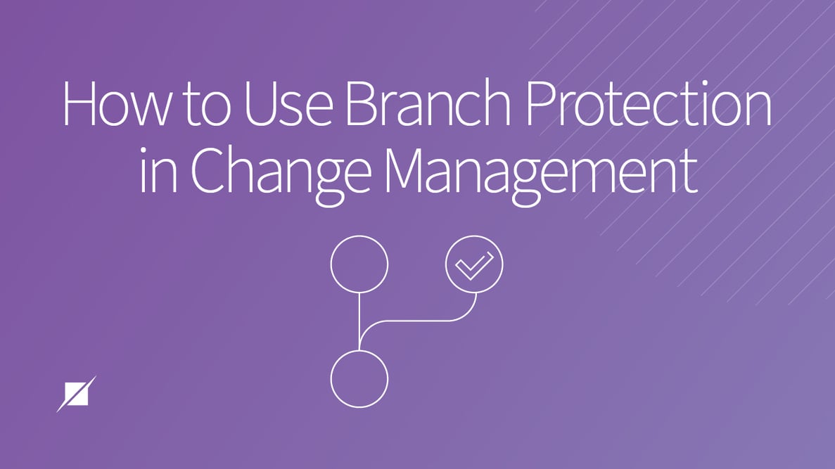 How to Use Branch Protection in Change Management