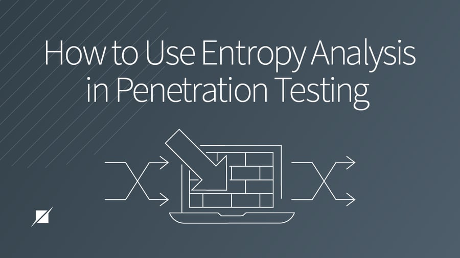 How to Use Entropy in Penetration Testing