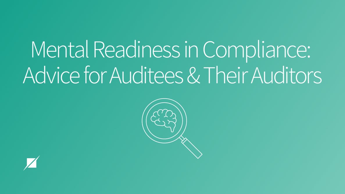 Mental Readiness in Compliance: Advice for Auditees and Their Auditors