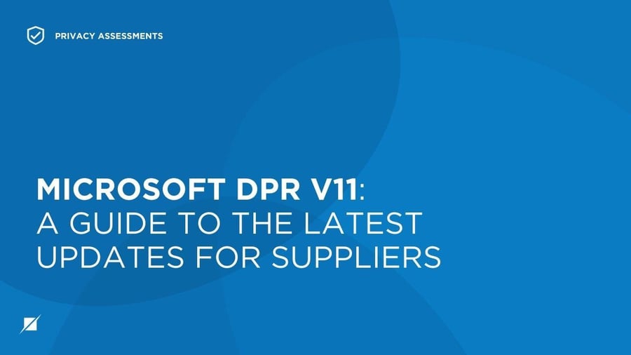Microsoft DPR v11: A Guide to the Latest Updates for Suppliers