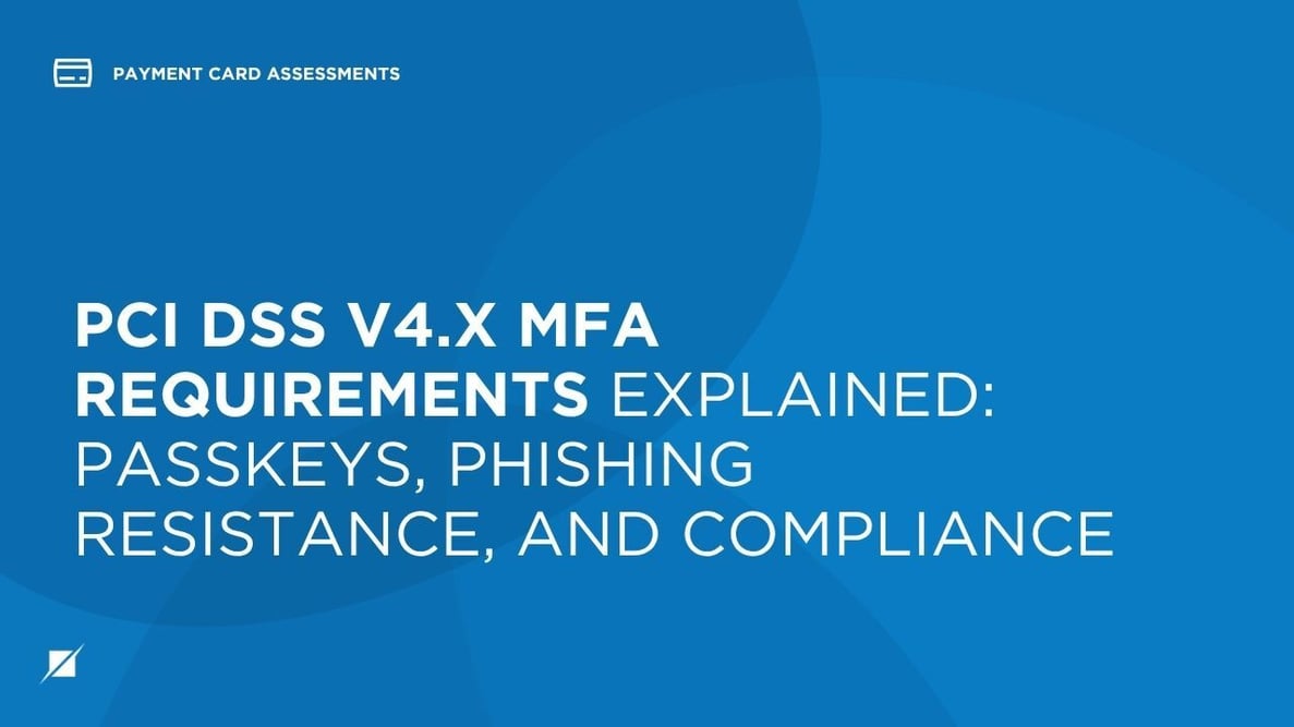 PCI DSS v4.x MFA Requirements Explained: Passkeys, Phishing Resistance, and Compliance