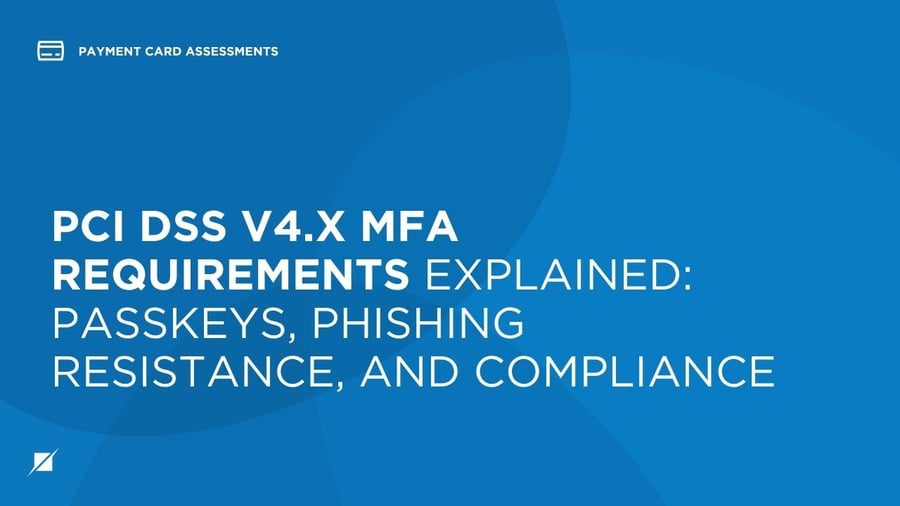 PCI DSS v4.x MFA Requirements Explained: Passkeys, Phishing Resistance, and Compliance