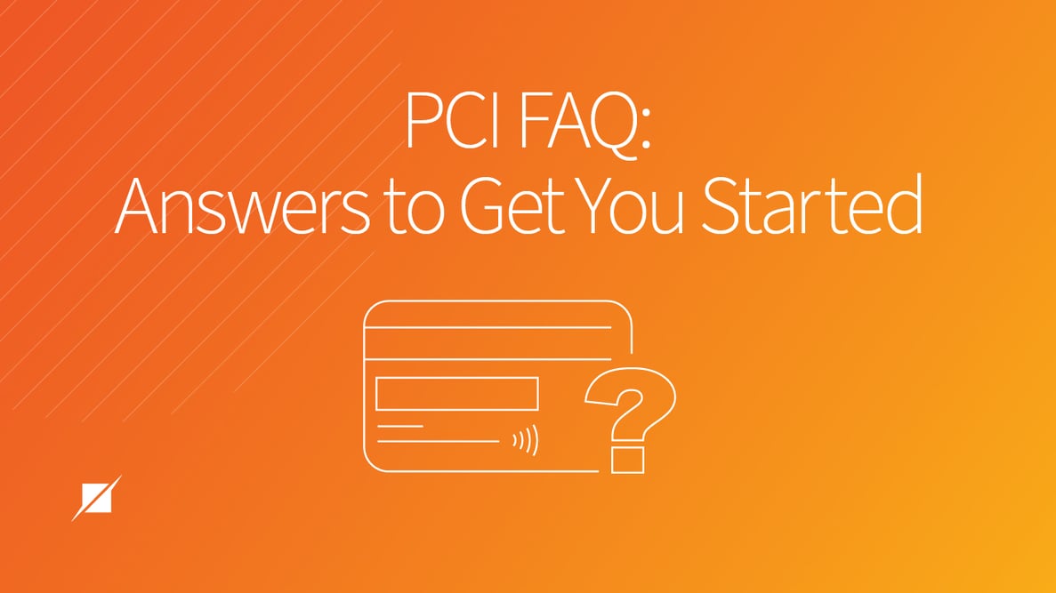 PCI Compliance FAQ: Answers to Get You Started