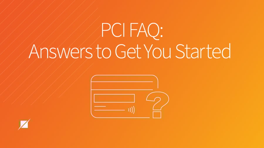 PCI Compliance FAQ: Answers to Get You Started