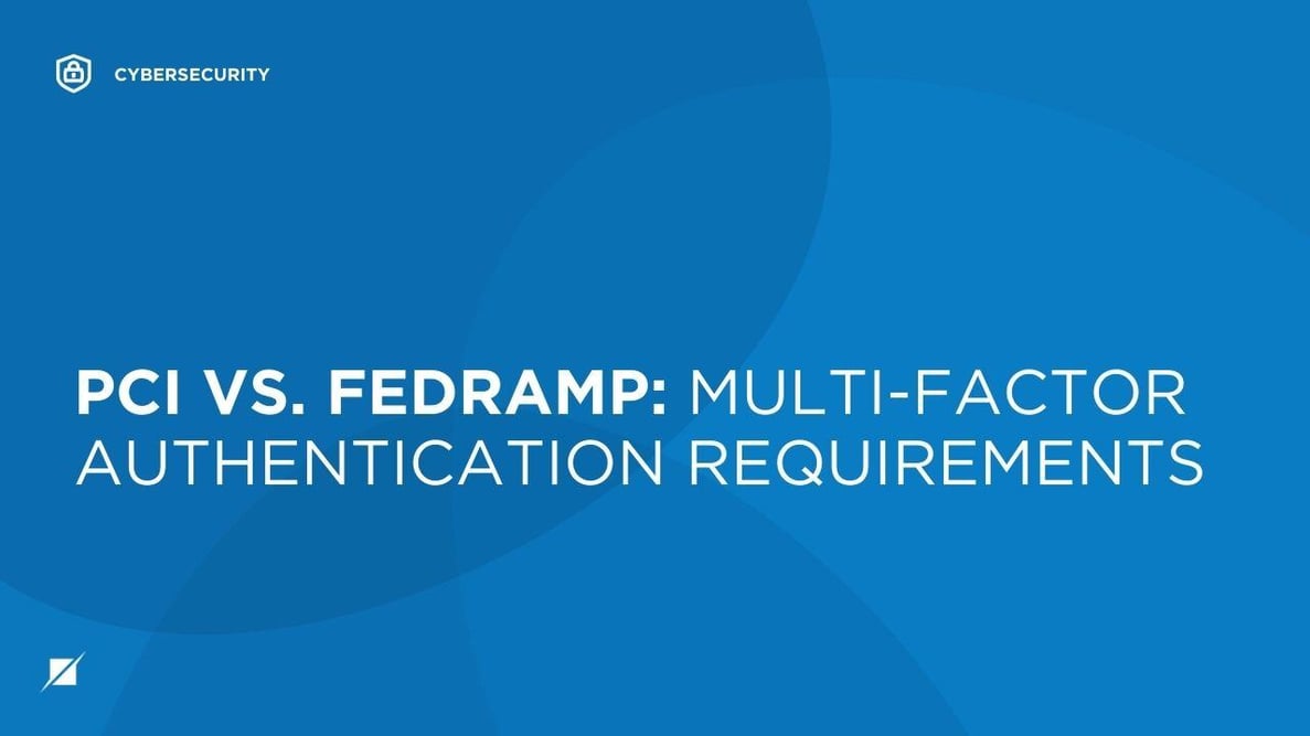 PCI vs. FedRAMP: Multi-Factor Authentication Requirements