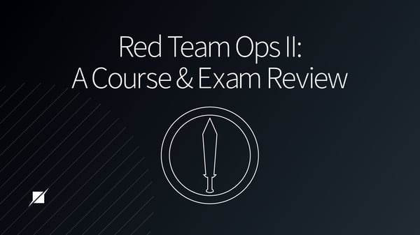 Red Team Ops II: A Course and Exam Review