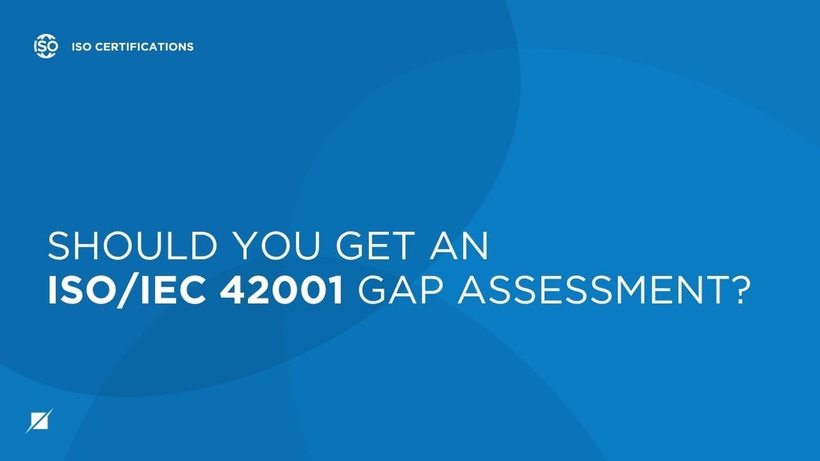 Should You Get an ISO/IEC 42001 Gap Assessment?