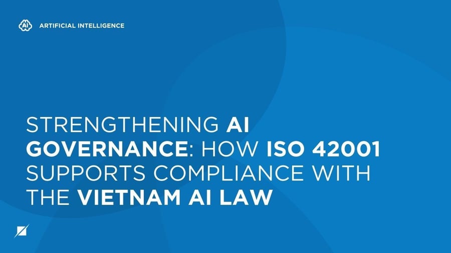 Strengthening AI Governance: How ISO 42001 Supports Compliance with the Vietnam AI Law