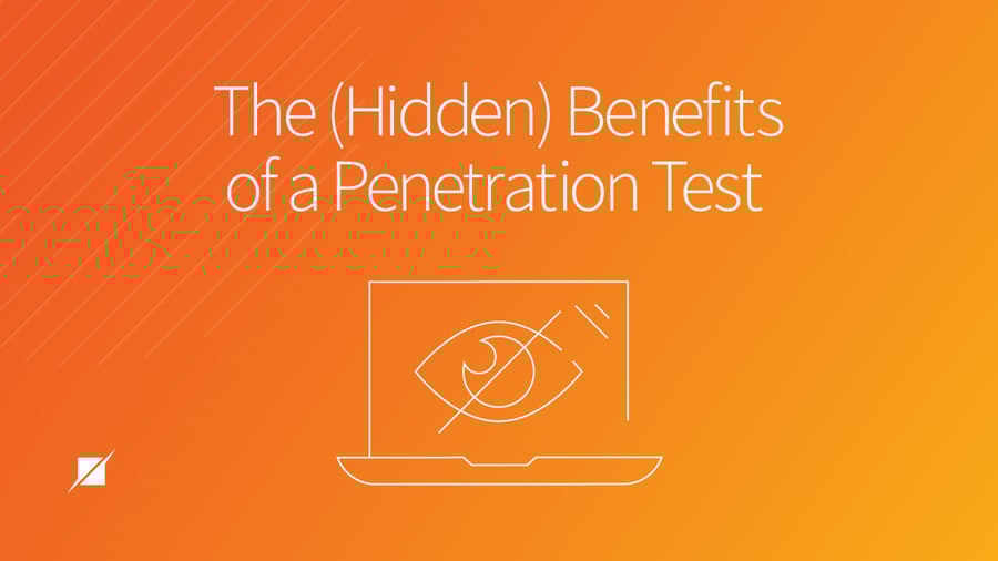The (Hidden) Benefits of a Penetration Test