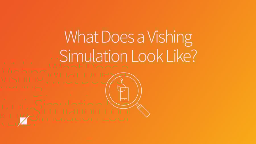 What Does a Vishing Simulation Look Like?