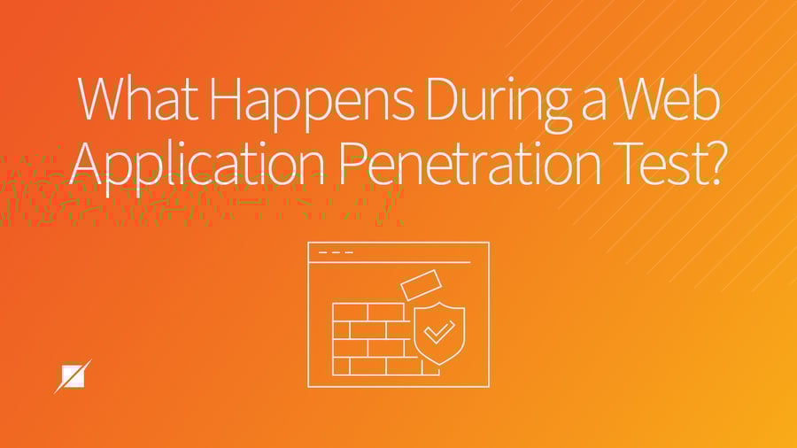 What Happens During a Web Application Penetration Test?