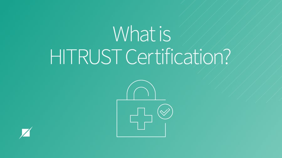 What is HITRUST Certification?