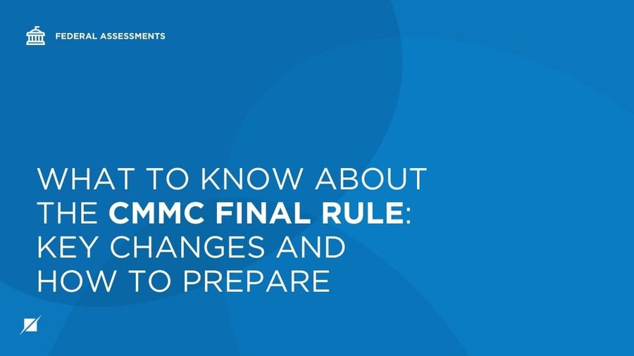 What to Know About the CMMC Final Rule: Key Changes and How to Prepare