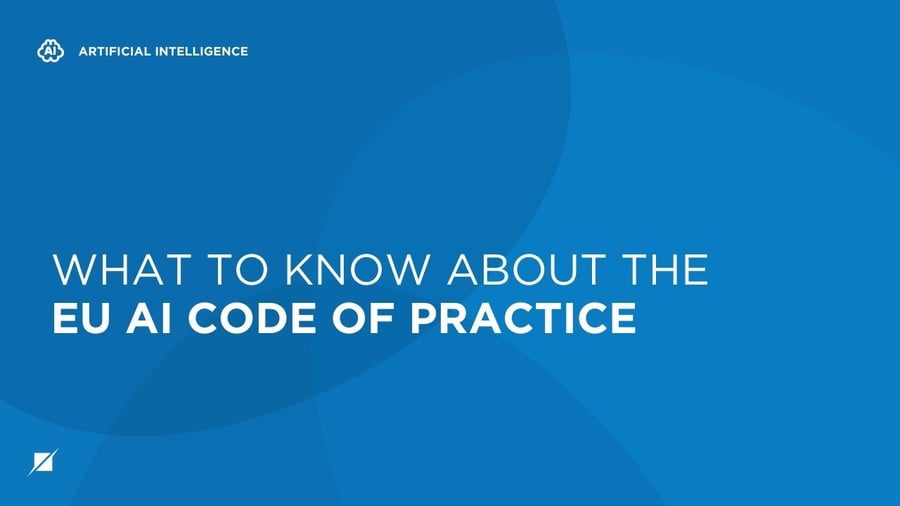What to Know About the EU AI Code of Practice