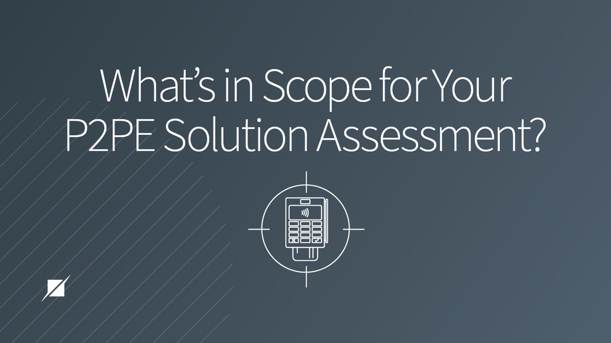 Determining the Scope for Your P2PE Solutions Assessment