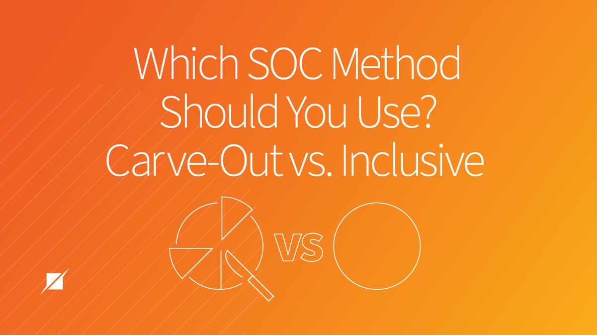 Which SOC Method Should You Use? Carve-Out vs. Inclusive