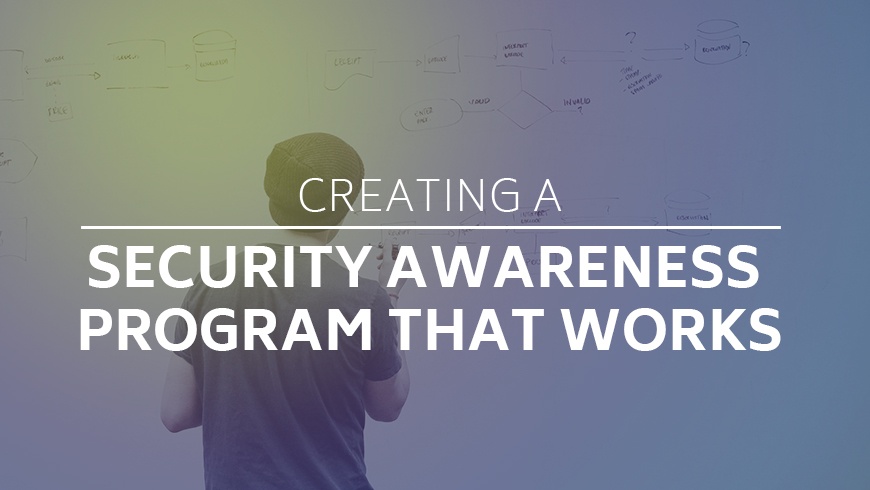 Build a Security Awareness Program That Works