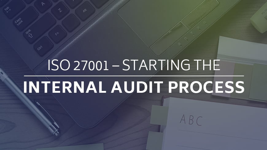 Starting the Internal Audit Process With ISO 27001