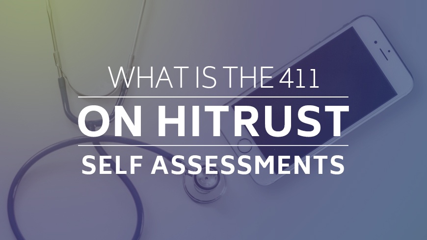 What to Know About HITRUST Self-Assessments