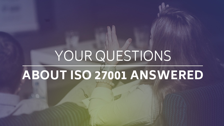 Your Questions About ISO 27001 Answered