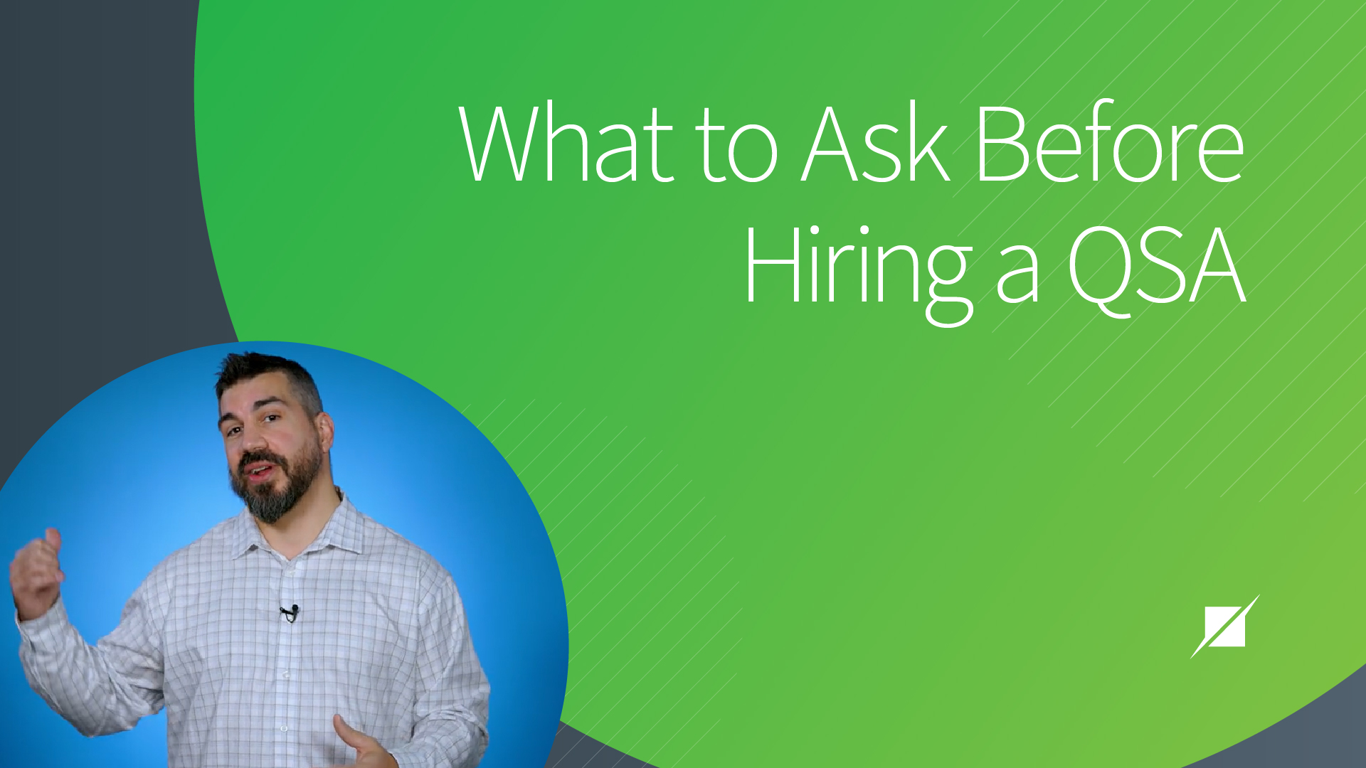 What to Ask Before Hiring a Qualified Security Assessor Schellman