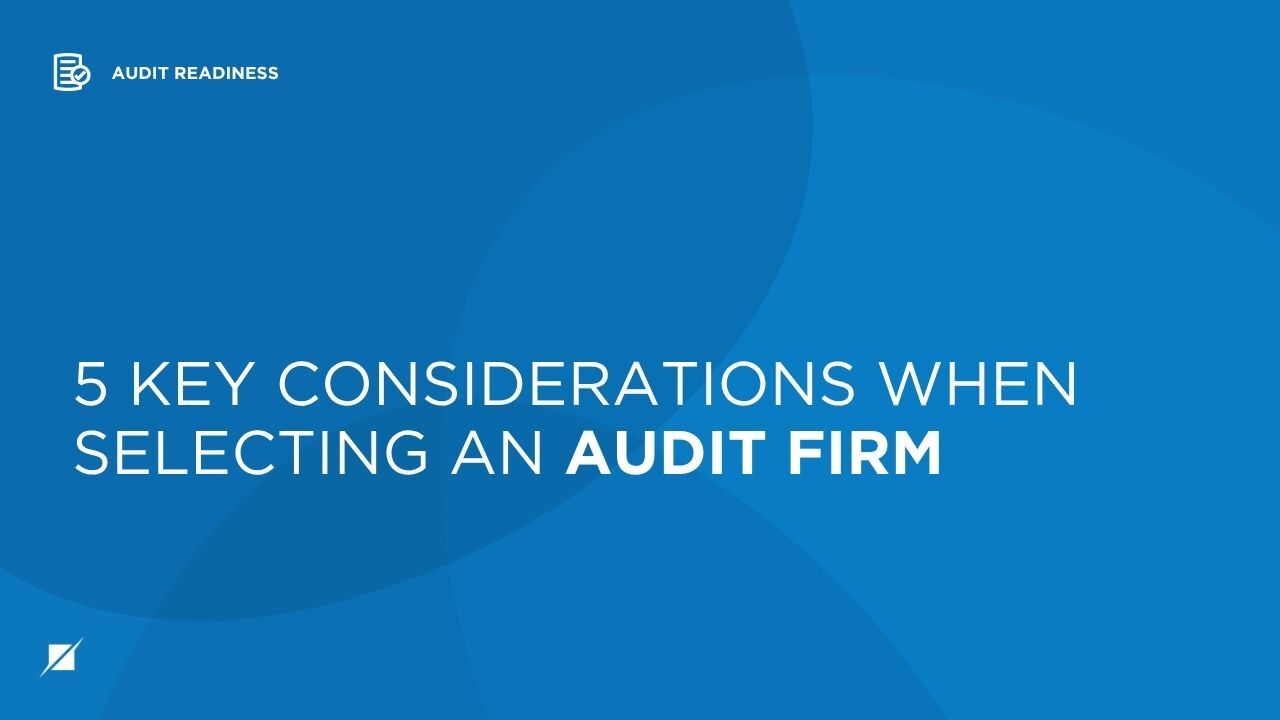 5 Key Considerations When Selecting an Audit Firm