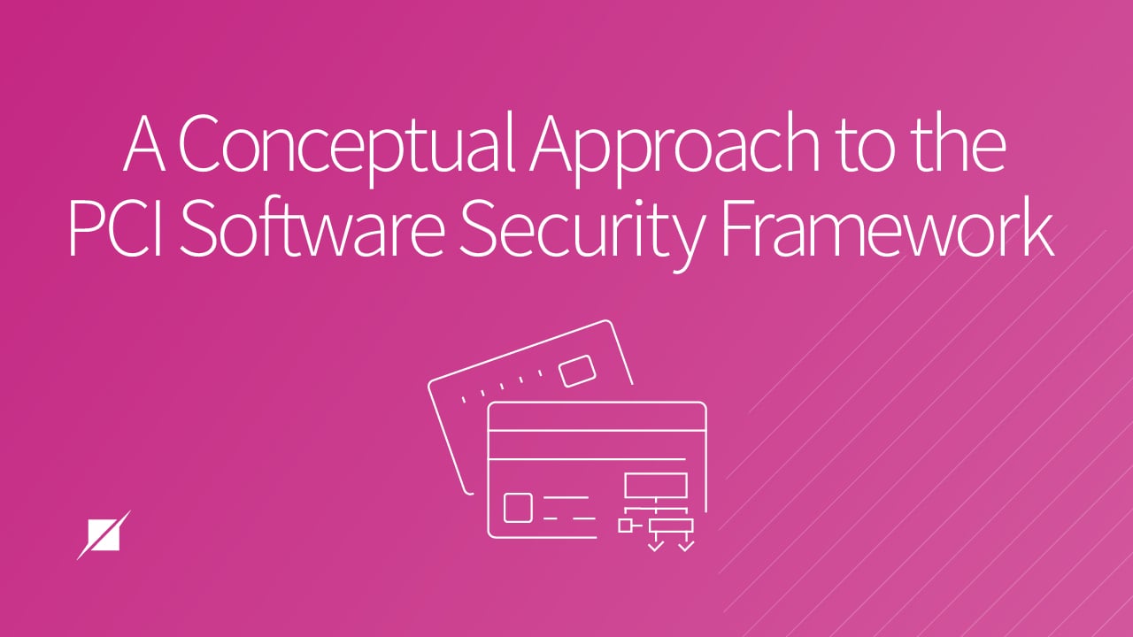 A Conceptual Approach to the PCI Software Security Framework