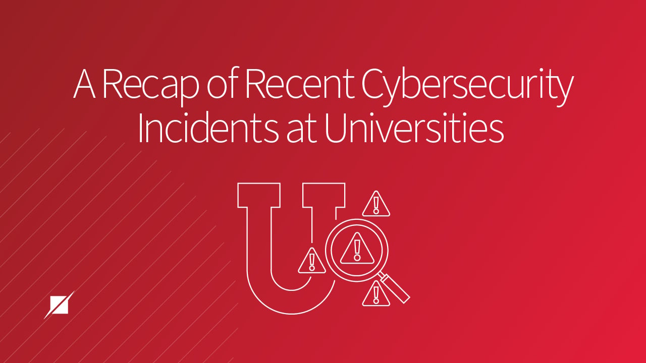 A Recap of Recent Cybersecurity Incidents at Universities
