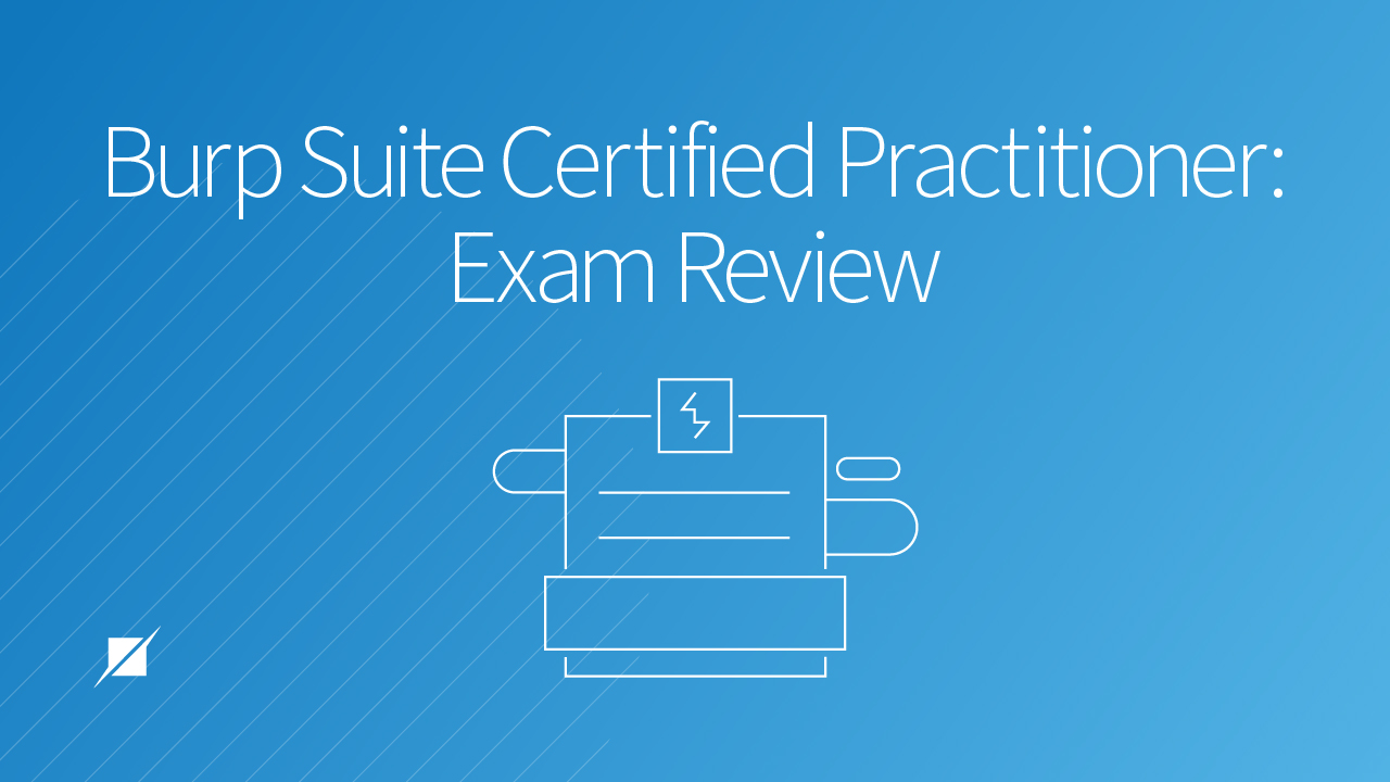 Burp Suite Certified Practitioner: Exam Review