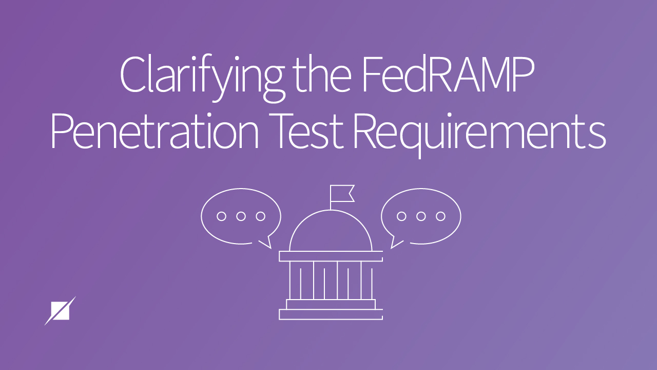 Clarifying the FedRAMP Penetration Test Requirements