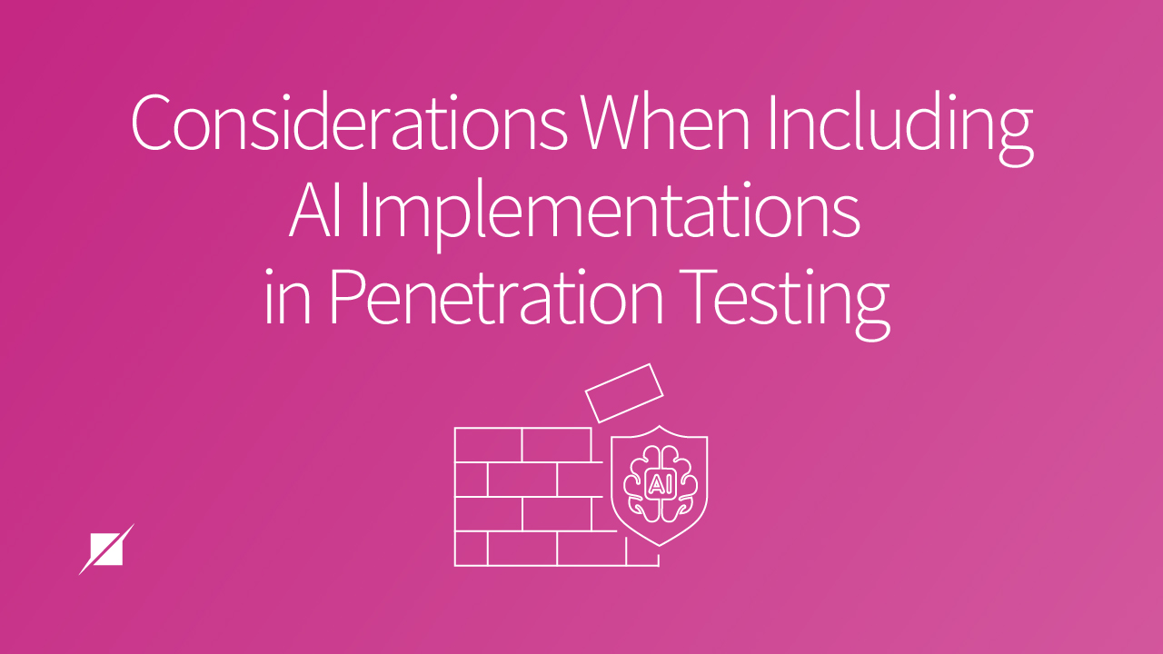 Considerations When Including AI Implementations in Penetration Testing